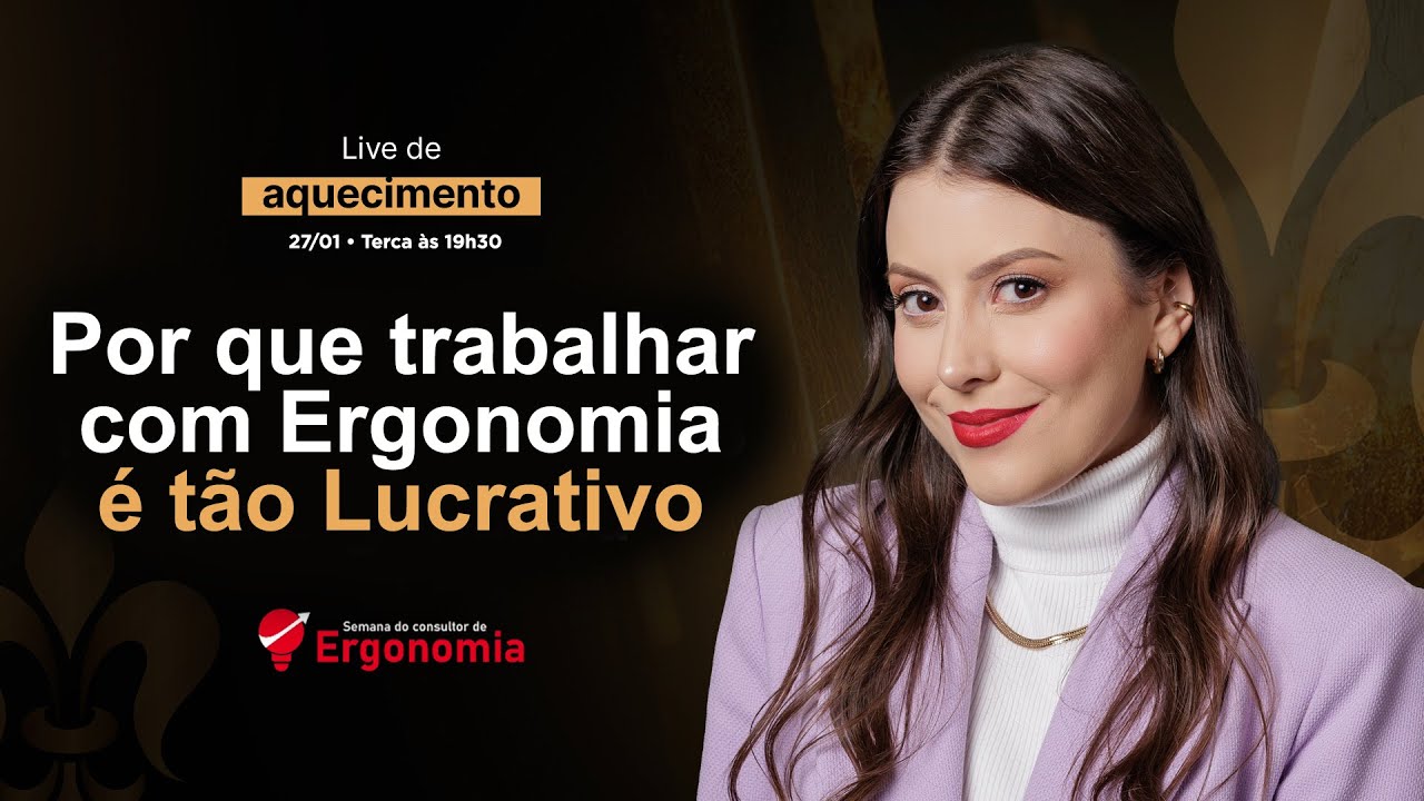 Live 2 - Por que trabalhar com Ergonomia é tão lucrativo 
