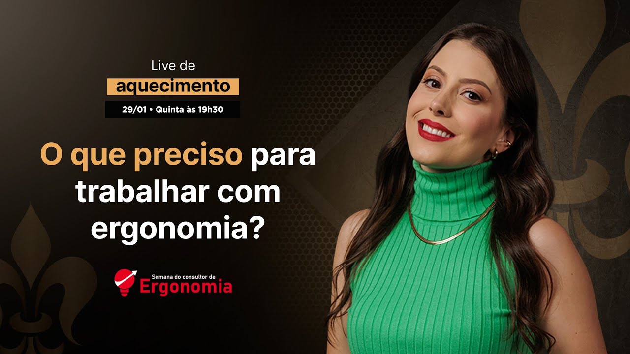 Live 4 - O que é realmente necessário para começar na Ergonomia